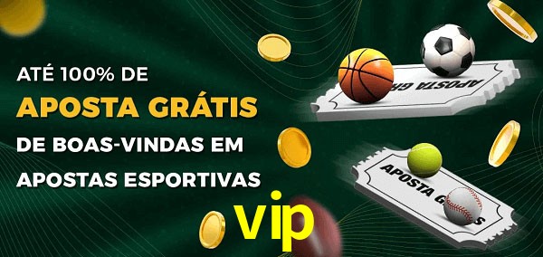 vip Ate 100% de Aposta Gratis